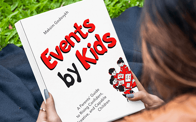 Events by Kids: A Parent’s Guide to Raising Confident, Creative, and Capable Children Events by Kids: A Parent’s Guide to Raising Confident, Creative, and Capable Children